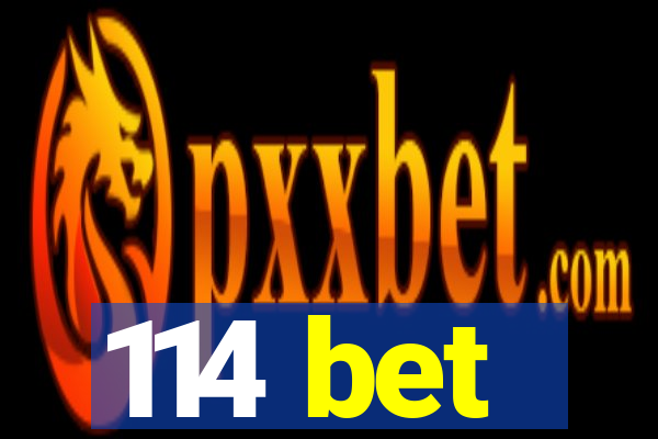 114 bet